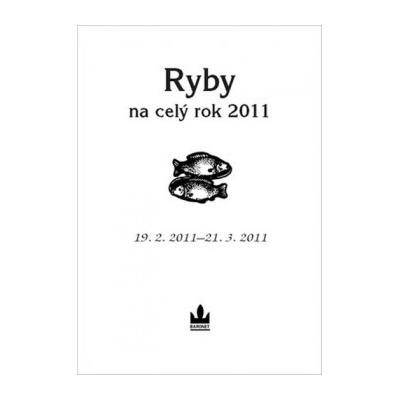 Horoskopy na celý rok 2011 Ryby - Kolektiv autorů