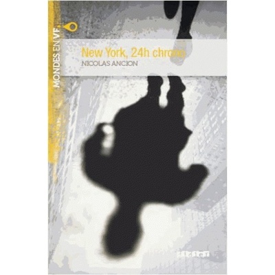 MONDES EN VF New York, 24 h chrono