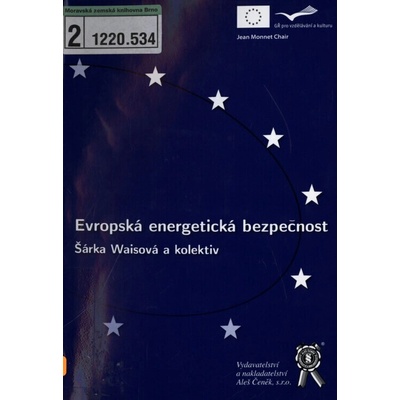 Evropská energetická bezpečnost - Šárka Waisová a kol.