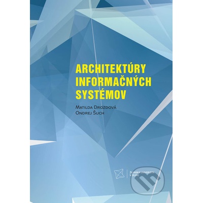 Architektúry informačných systémov - Matilda Drozdová, Ondrej Šuch