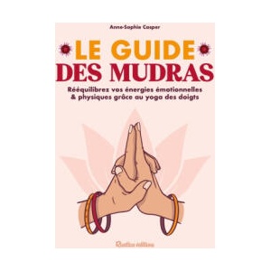 Le guide des mudras | Anne-Sophie Casper (2025)