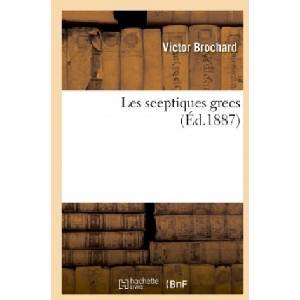 Les Sceptiques Grecs | Victor Brochard (2017)