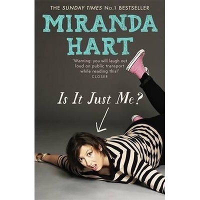 Is it Just Me? - Miranda Hart