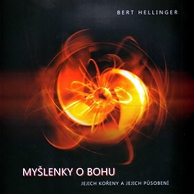 Myšlenky o Bohu - Bert Hellinger