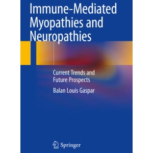 Immune-Mediated Myopathies and Neuropathies | Balan Louis Gaspar (ISBN: 9789811984235)