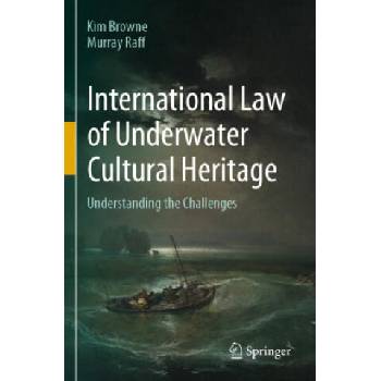 Image 1 of International Law of Underwater Cultural Heritage | Kim Browne, Murray Raff