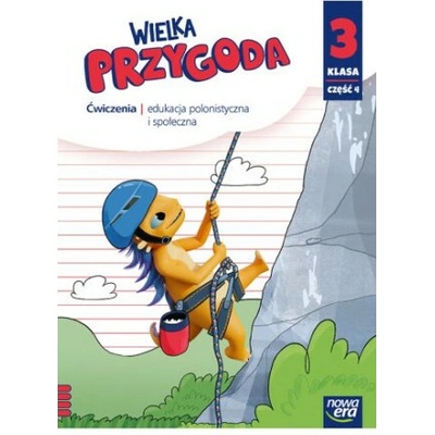 Wielka Przygoda. Szkoła podstawowa klasa 3 część 4. Zeszyt ćwiczeń zintegrowanych. Edycja 2025