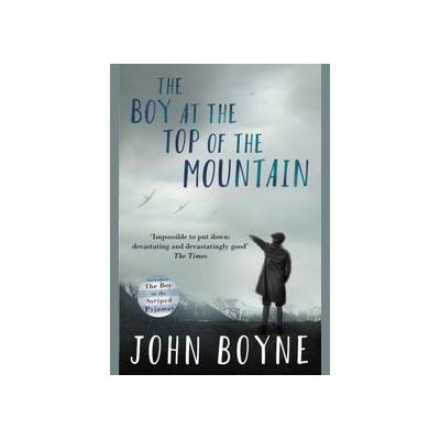 Boy at the Top of the Mountain - Boyne John