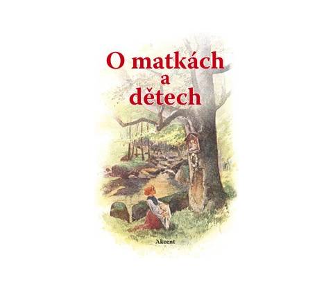 O matkách a dětech