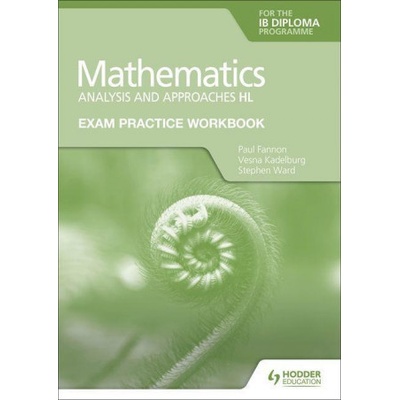 Exam Practice Workbook for Mathematics for the IB Diploma Fannon Paul
