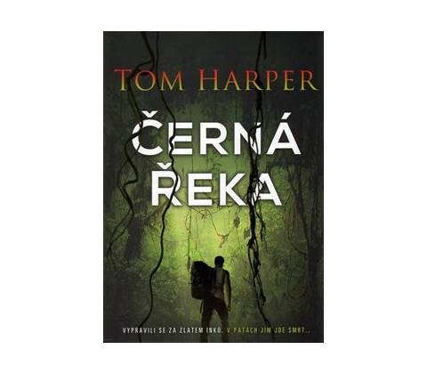 Černá řeka - Tom Harper