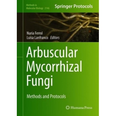 Arbuscular Mycorrhizal Fungi | Nuria Ferrol, Luisa Lanfranco
