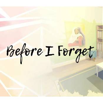 Before I Forget