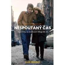 Nespoutaný čas - Vzpomínky na Greenwich Village 60. let - Suze Rotolo, Brožovaná