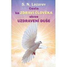Cesta ke zdraví člověka skrze uzdravení duše