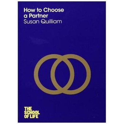 How to Choose a Partner The School of Life
