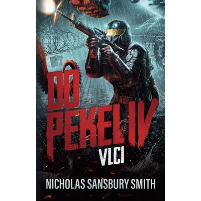 Do pekel IV Vlci - Nicholas Sansbury Smith