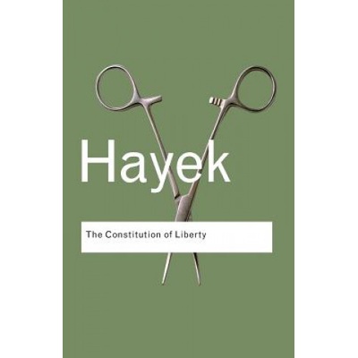 Constitution of Liberty Hayek F. A.