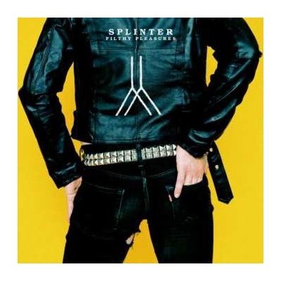 Splinter - Filthy Pleasures CD