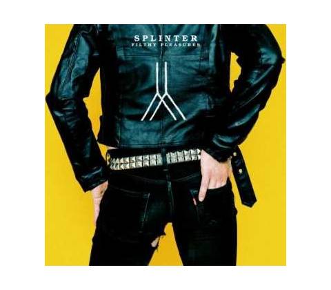 Splinter - Filthy Pleasures CD