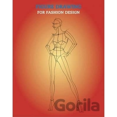 Figure Drawing for Fashion Design - E. Drudi
