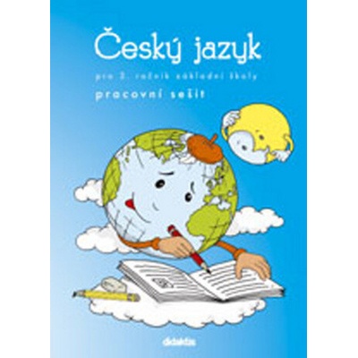 Český jazyk prac. sešit 3. ročník ZŠ H. Burianová L. Jízdná
