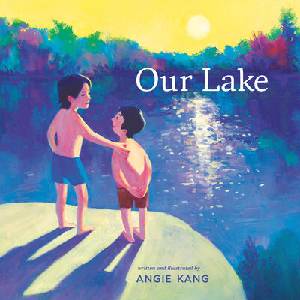 Our Lake | Angie Kang (ISBN: 9780593698235)
