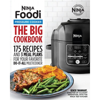 The Official Big Ninja Foodi Pressure Cooker Cookbook: 175 Recipes and 3 Meal Plans for Your Favorite Do-It-All Multicooker