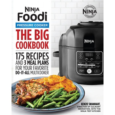 The Official Big Ninja Foodi Pressure Cooker Cookbook: 175 Recipes and 3 Meal Plans for Your Favorite Do-It-All Multicooker