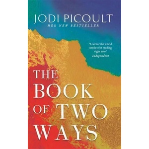 Book of Two Ways: The stunning bestseller about life, death and missed opportunities | Jodi Picoult (ISBN: 9781473692442)
