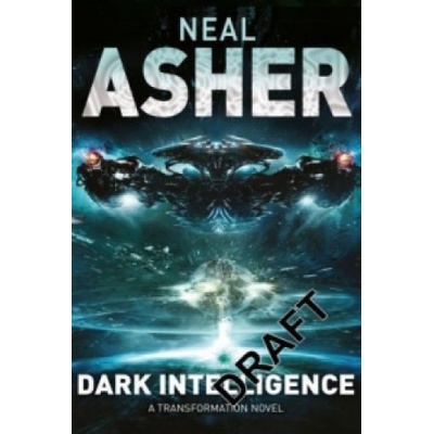 Dark Intelligence - Neal Asher