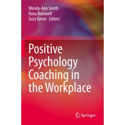 Positive Psychology Coaching in the Workplace