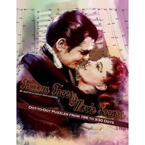 Famous Faces & Movie Scenes: Dot-to-Dot Puzzles from 196 to 930 Dots | Dottie's Crazy Dot-To-Dots (ISBN: 9781977954664)