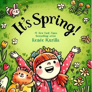 It's Spring! | KURILLA RENEE (ISBN: 9780316570152)