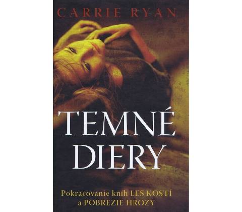 Temné diery - Carrie Ryan