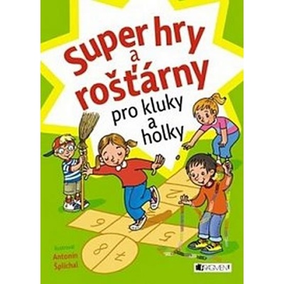 Super hry a rošťárny pro kluky a holky