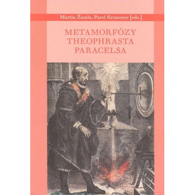 Malvern Metamorfózy Theofrasta Paracelsa Pavel Krummer, Martin Žemla