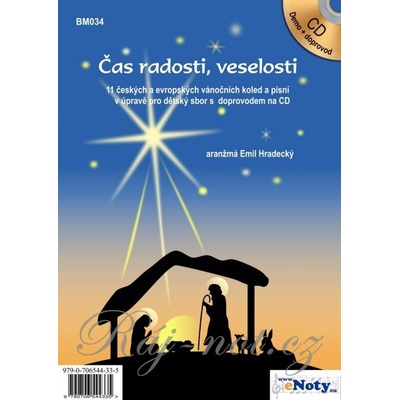 Čas radosti veselosti + CD / 11 českých a európskych vianočných kolied pre detský zbor so sprievodom na CD