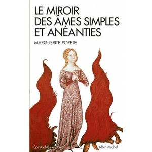 Le Miroir des âmes simples et anéanties (Espaces Libres - Spiritualités Vivantes) | Marguerite Porete (ISBN: 9782226221575)