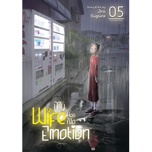 My Wife Has No Emotion Vol. 5 | V05 (ISBN: 9781685795221)