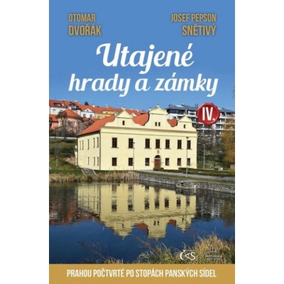 Utajené hrady a zámky IV