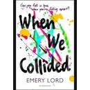 When We Collided - Emery Lord