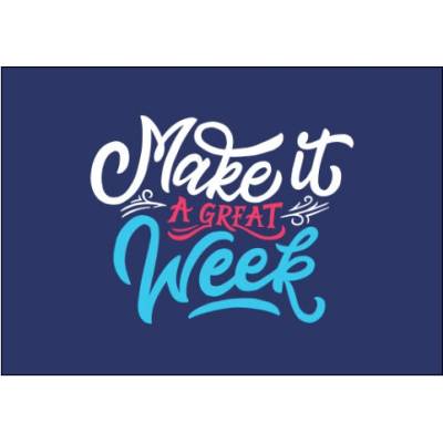 Plakát typ A4-A0 Make it a great week
