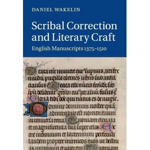 Scribal Correction and Literary Craft | WAKELIN DANIEL (ISBN: 9781107431683)