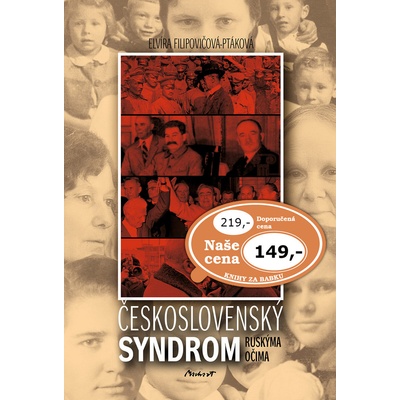 Československý syndrom - ruskýma očima - Elvíra Filipovičová-Ptáková