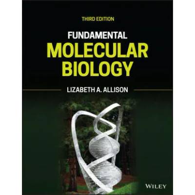 Fundamental Molecular Biology, Third Edition