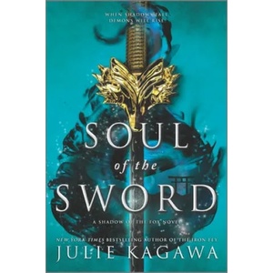 Soul of the Sword | Julie Kagawa (ISBN: 9781335453792)
