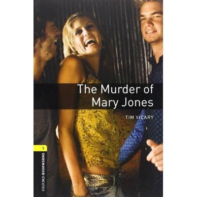 Oxford Bookworms Library 1 Playscript Murder of Mary Jones