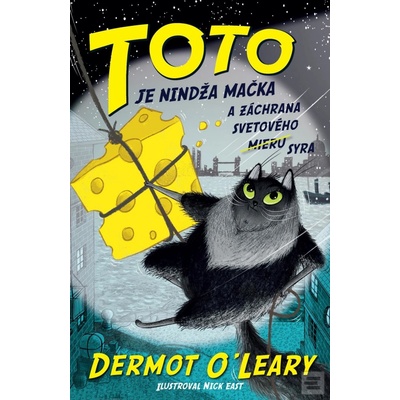 Toto je nindža mačka a záchrana svetového mieru syra Toto je nindža mačka 2