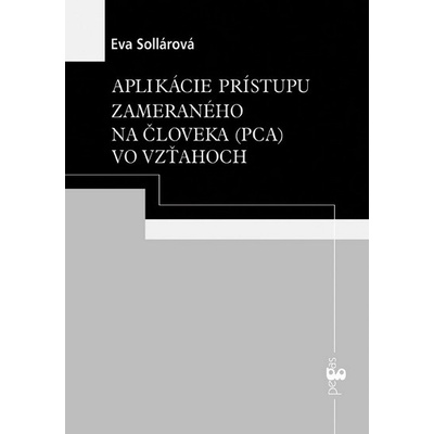 Aplik ácie prístupu zameraného na človeka... Eva Sollárová